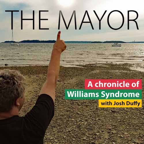 THE MAYOR: A Chronicle of Williams Syndrome, with Josh Duffy